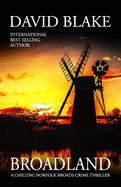 Broadland: A chilling Norfolk Broads crime thriller