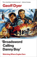 'broadsword Calling Danny Boy': Watching 'where Eagles Dare'