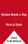 Brobee Needs a Hug