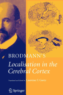 Brodmann's: Localisation in the Cerebral Cortex
