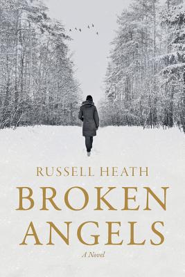 Broken Angels - Heath, Russell