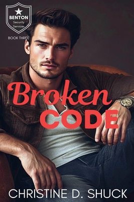 Broken Code - Shuck, Christine D