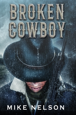 Broken Cowboy - Nelson, Mike
