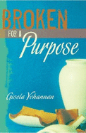 Broken for a Purpose