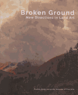 Broken Ground: New Directions in Land Art
