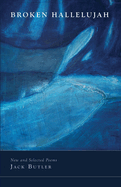 Broken Hallelujah: New and Selected Poems