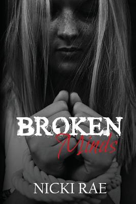 Broken Minds - Rae, Nicki