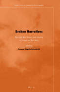 Broken Narratives: Post-Cold War History and Identity in Europe and East Asia
