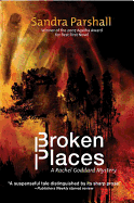 Broken Places: A Rachel Goddard Mystery