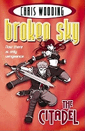 Broken Sky: #3 Citadel