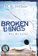 Broken Things: Why We Suffer