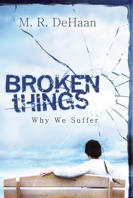 Broken Things - DeHaan, M R