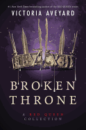 Broken Throne: A Red Queen Collection