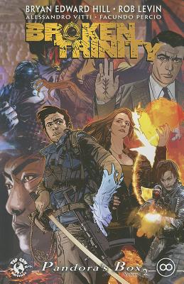 Broken Trinity Volume 2: Pandoras Box - Levin, Rob, and Hill, Bryan Edward, and Vitti, Alessandro