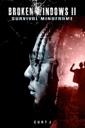 Broken Windows II: Survival Mind frame