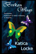 Broken Wings - Locke, Katica