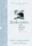 Brokenness: The Heart God Revives