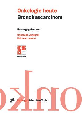 Bronchuscarcinom - Zielinski, Christoph (Editor), and Jakesz, Raimund (Editor)