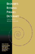 Bronner's Rhyming Phrases Dictionary - Bronner, Michael A, and Roeser, Candace (Editor)
