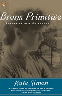 Bronx Primitive: Portraits in a Childhood