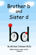 Brother B and Sister D