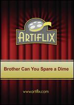 Brother, Can You Spare a Dime?