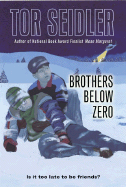 Brothers Below Zero - Seidler, Tor