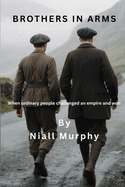 Brothers in Arms: When ordinary people challenged an empire and won