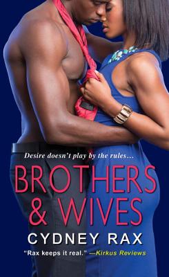 Brothers & Wives - Rax, Cydney
