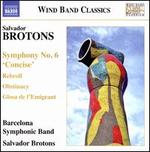 Brotons: Symphony No. 6 'Concise'; Rebroll; Obstanacy; Glosa de l'Emigrant