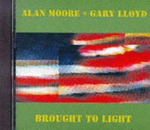 Brought to Light - Moore, Alan, and Lloyd, Gary A