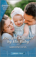 Brought Together by His Baby