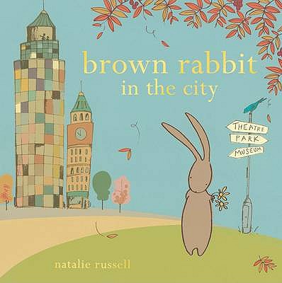Brown Rabbit in the City - Russell, Natalie
