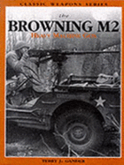 Browning M2: Heavy Machine Gun