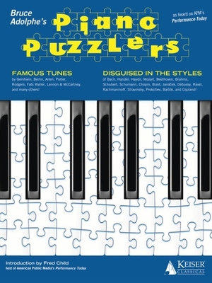 Bruce Adolphe - Piano Puzzlers: As Heard on Apm's Performance Today - Hal Leonard Corp (Creator), and Adolphe, Bruce