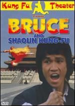 Bruce and Shaolin Kung Fu
