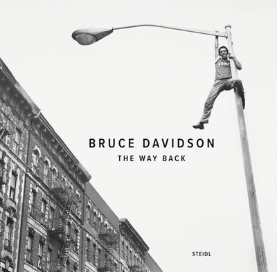 Bruce Davidson: The Way Back - Davidson, Bruce (Editor), and Ranieri, Donna (Editor), and Roth, Paul (Text by)