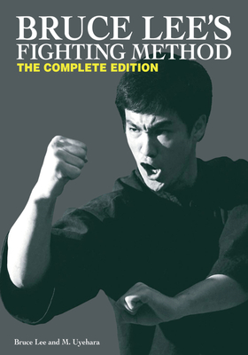 Bruce Lee's Fighting Method - Lee, Bruce, and Uyehara, M