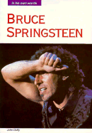 Bruce Springsteen: In His Own Words