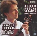 Bruch, Busoni, Strauss: Violin Concertos