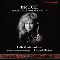 Bruch: Violin Concertos Nos. 2 and 3 - Lydia Mordkovitch (violin); London Symphony Orchestra; Richard Hickox (conductor)