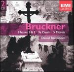 Bruckner: Masses 2 & 3; Te Deum; 5 Motets