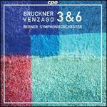 Bruckner: Symphonies Nos. 3 & 6