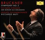 Bruckner: Symphony No. 2; Richard Strauss: Der B�rger als Edelmann