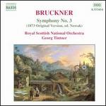 Bruckner: Symphony No. 3 (1873 Original Version, ed. Nowak)