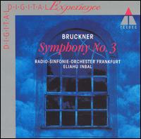 Bruckner: Symphony No. 3 - hr_Sinfonieorchester (Frankfurt Radio Symphony Orchestra); Eliahu Inbal (conductor)