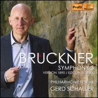 Bruckner: Symphony No. 3 - Philharmonie Festiva; Gerd Schaller (conductor)