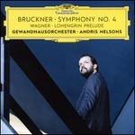 Bruckner: Symphony No. 4; Wagner: Lohengrin Prelude