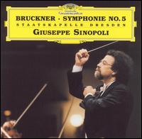 Bruckner: Symphony No. 5 - Staatskapelle Dresden; Giuseppe Sinopoli (conductor)