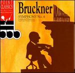 Bruckner: Symphony No. 6